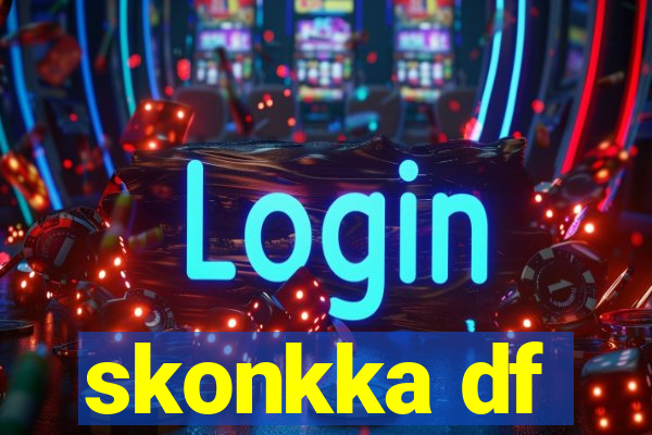 skonkka df